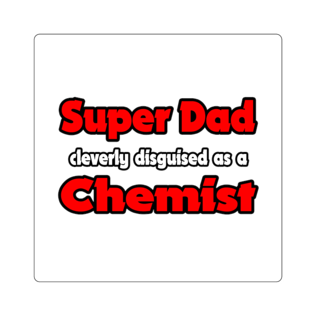 Super Dad ... Chemist - Square Stickers