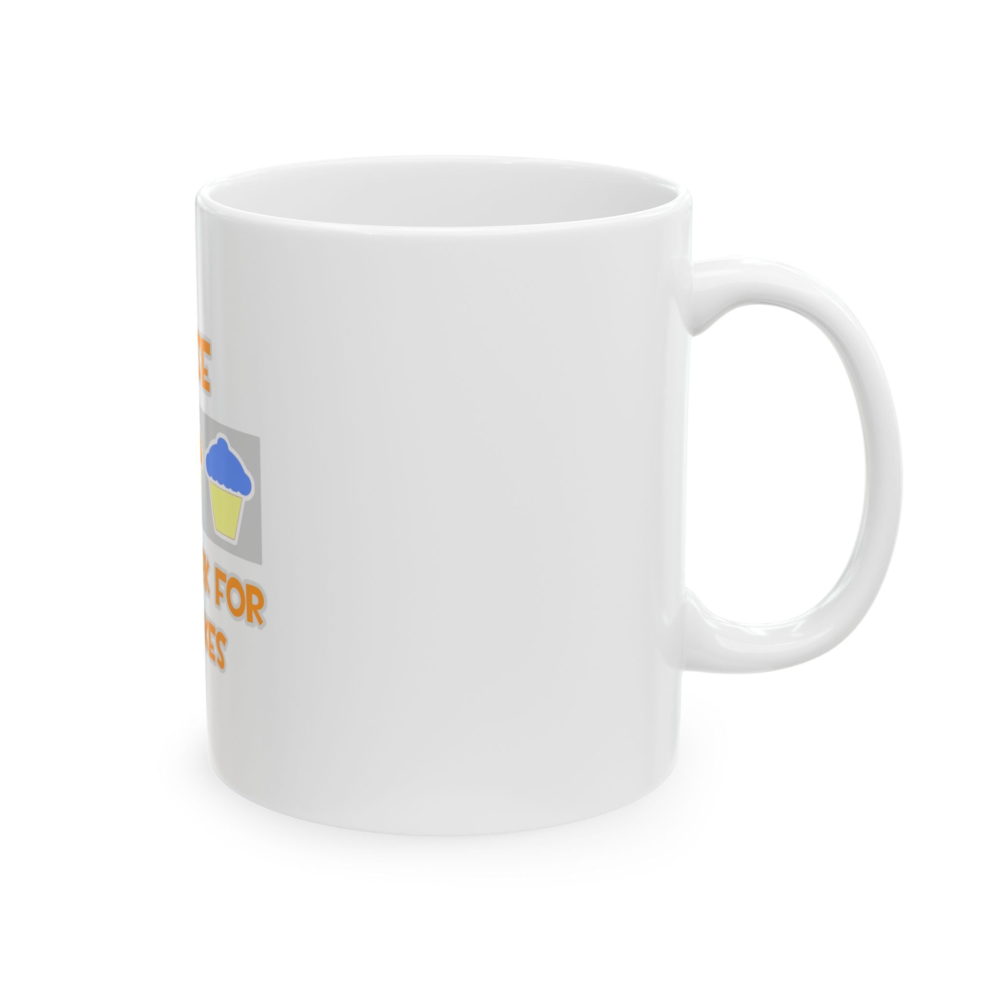 Nurse ... Will Work For Cupcakes - Ceramic Mug, (11oz, 15oz)