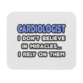 Miracles and Cardiologists - Mouse Pad (Rectangle)