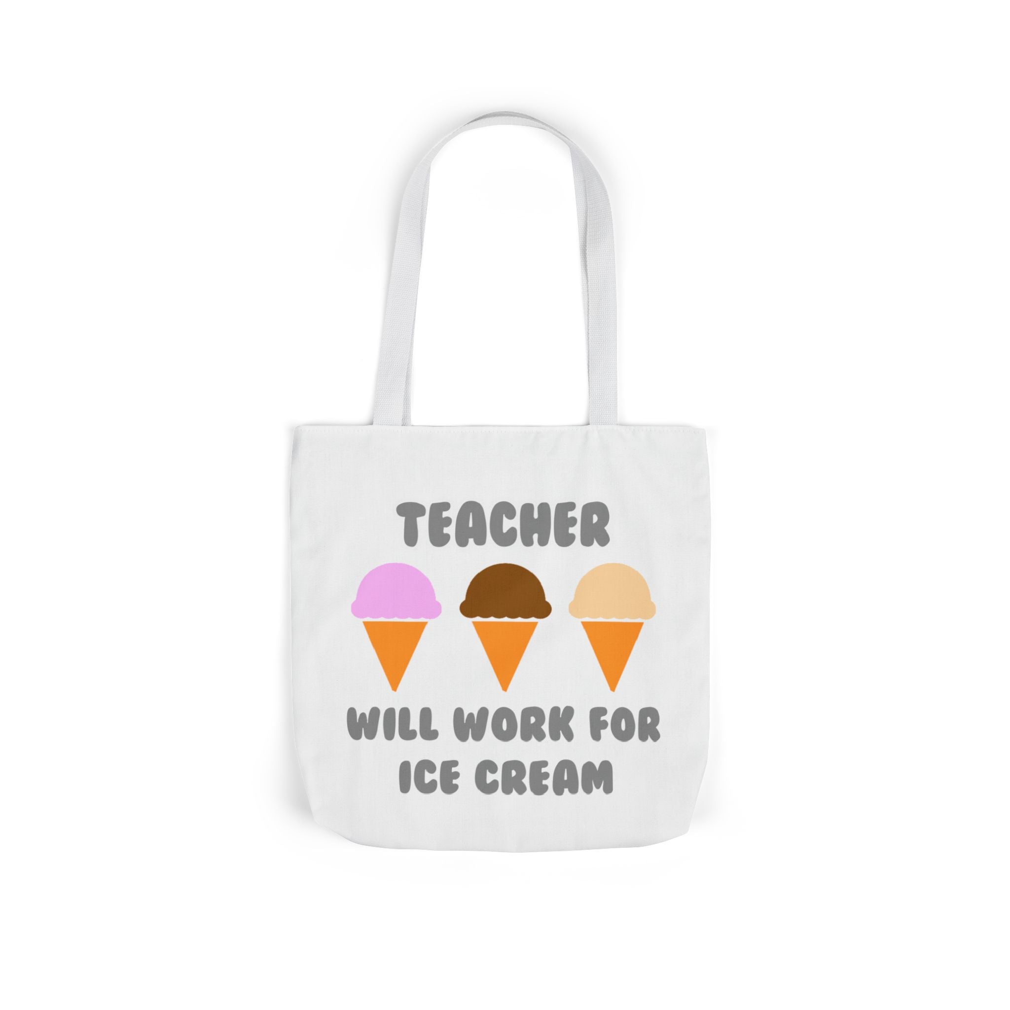 Teacher ... Will Work For Ice Cream - Canvas Tote Bag, 5-Color Straps