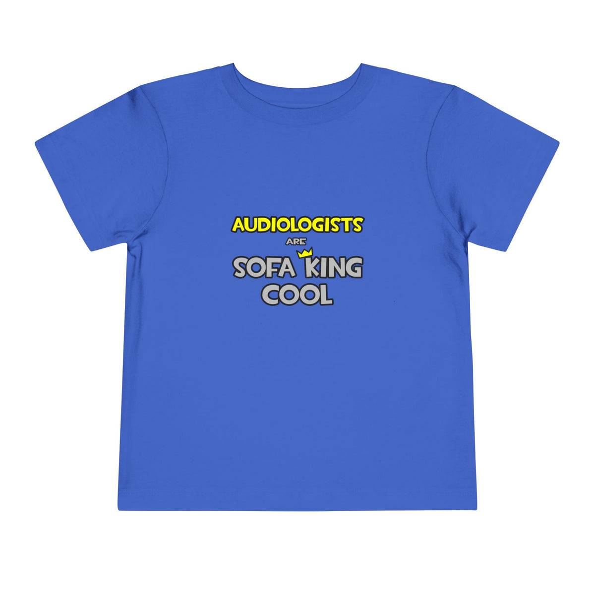 Audiologists Are Sofa King Cool - Toddler Short Sleeve Tee