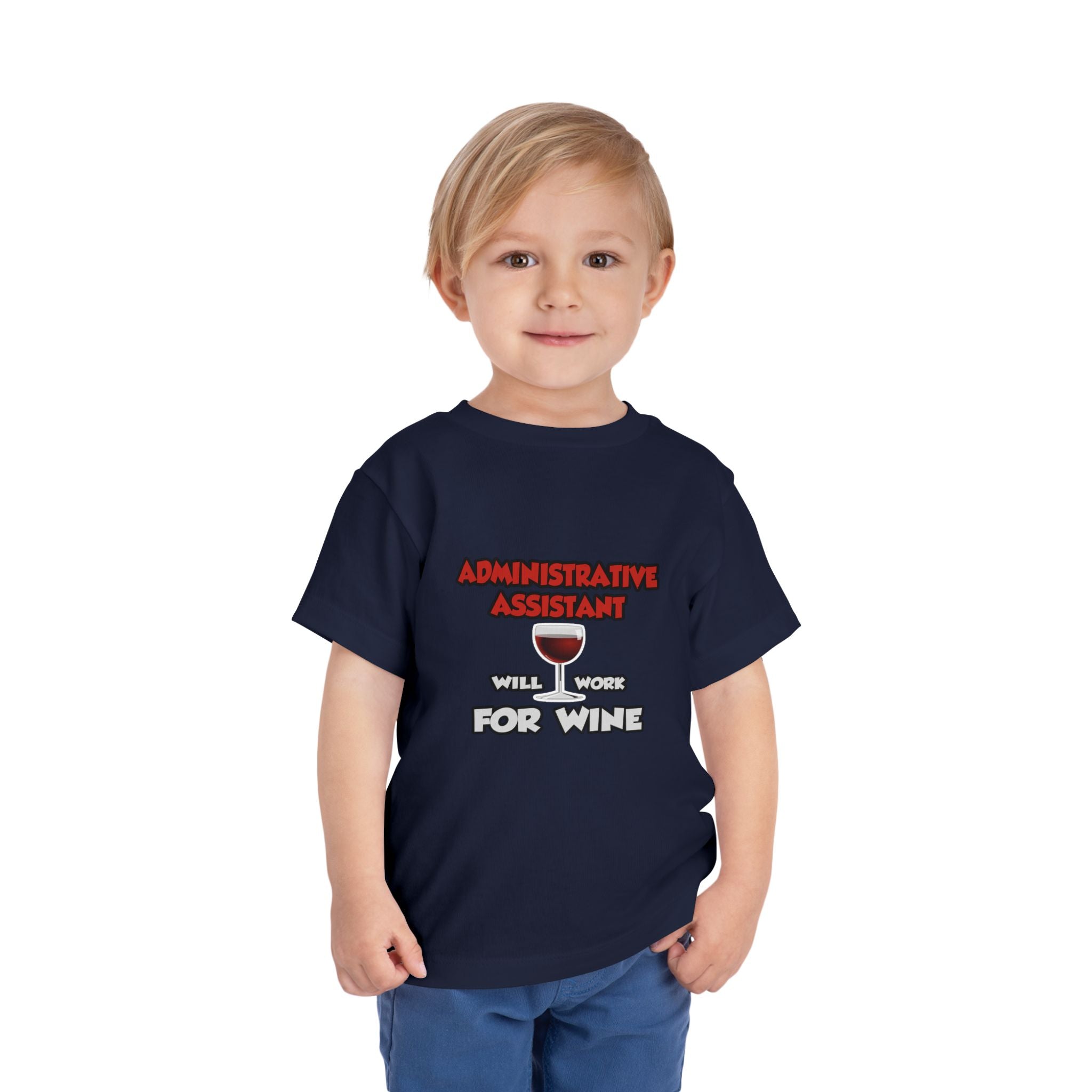 Admin Assistant ... Will Work For Wine - Toddler Short Sleeve Tee
