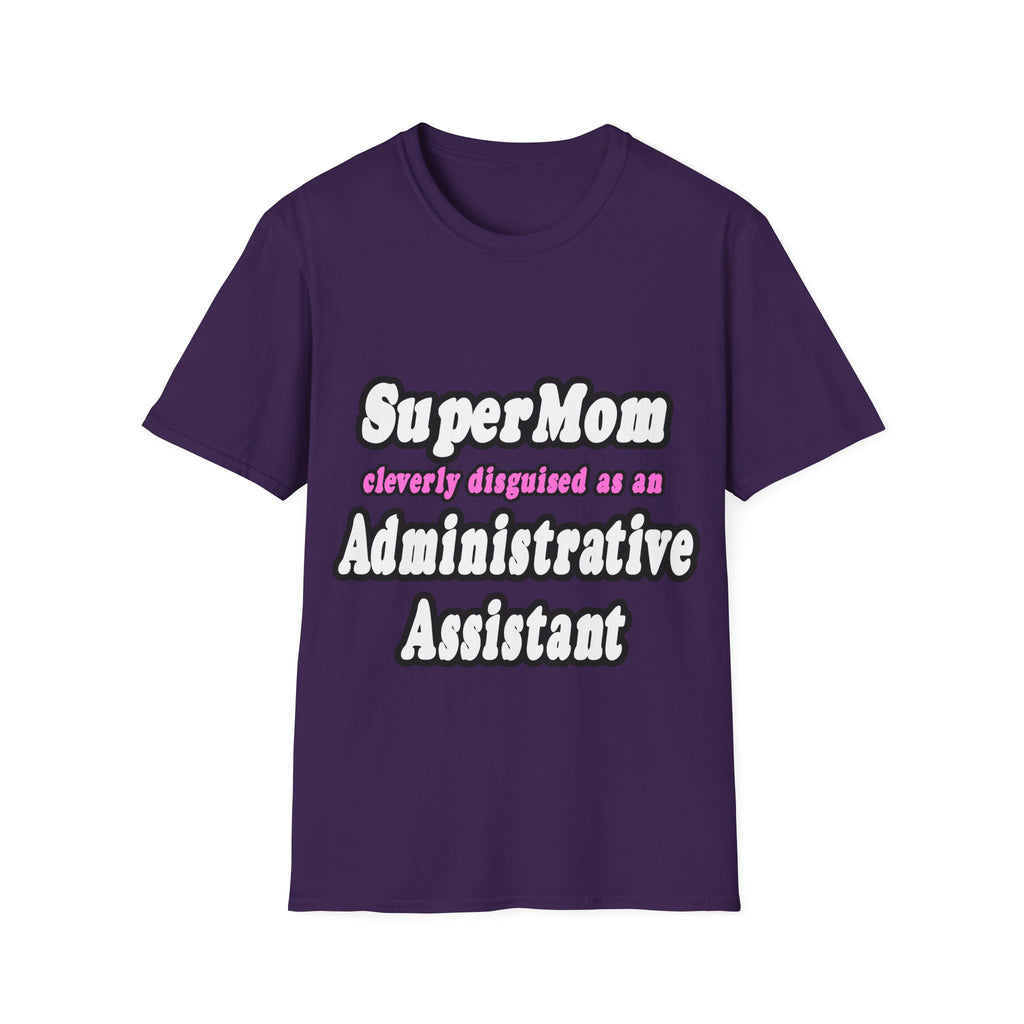 SuperMom...Administrative Assistant - Unisex Softstyle T-Shirt