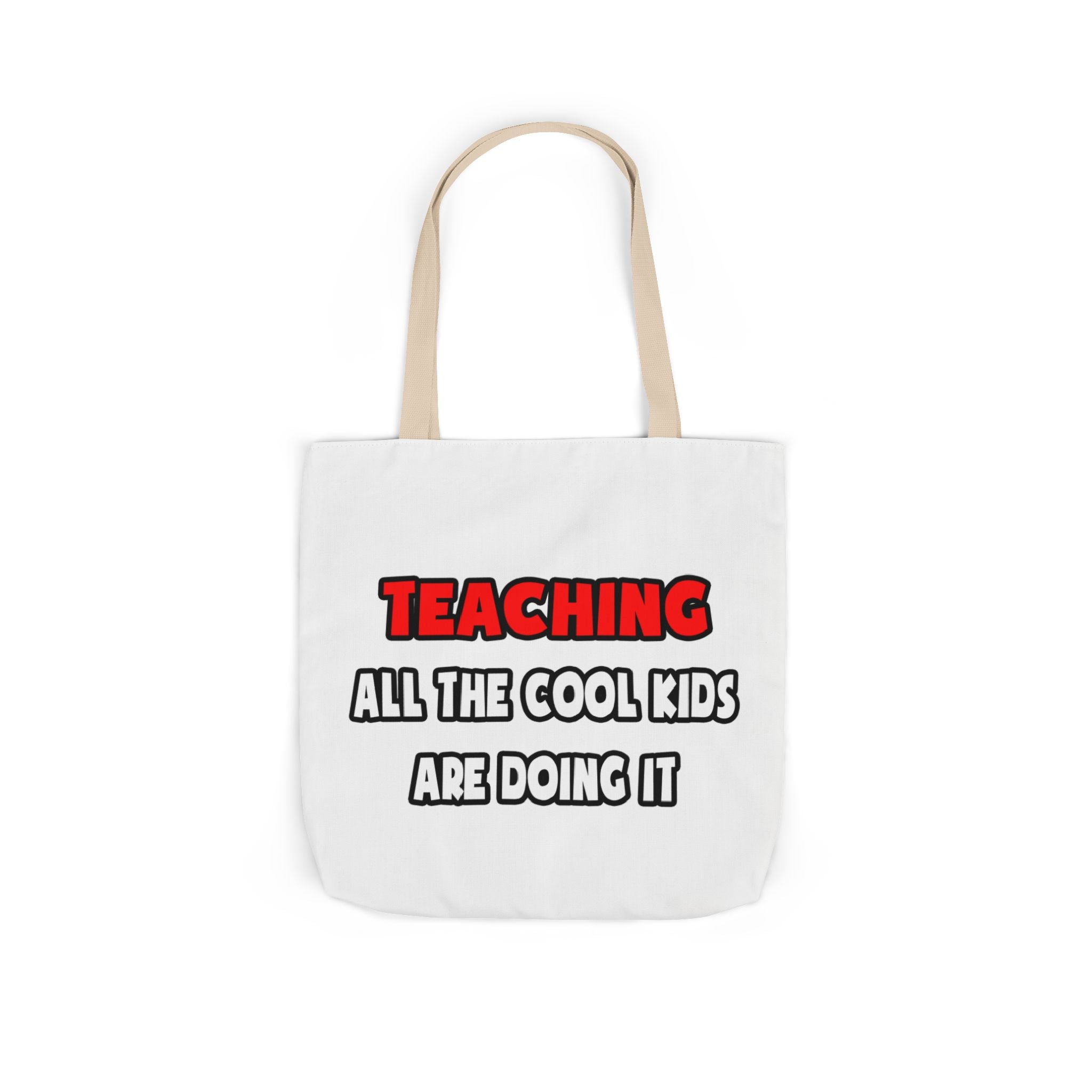 Funny Teacher Shirts and Gifts - Canvas Tote Bag, 5-Color Straps
