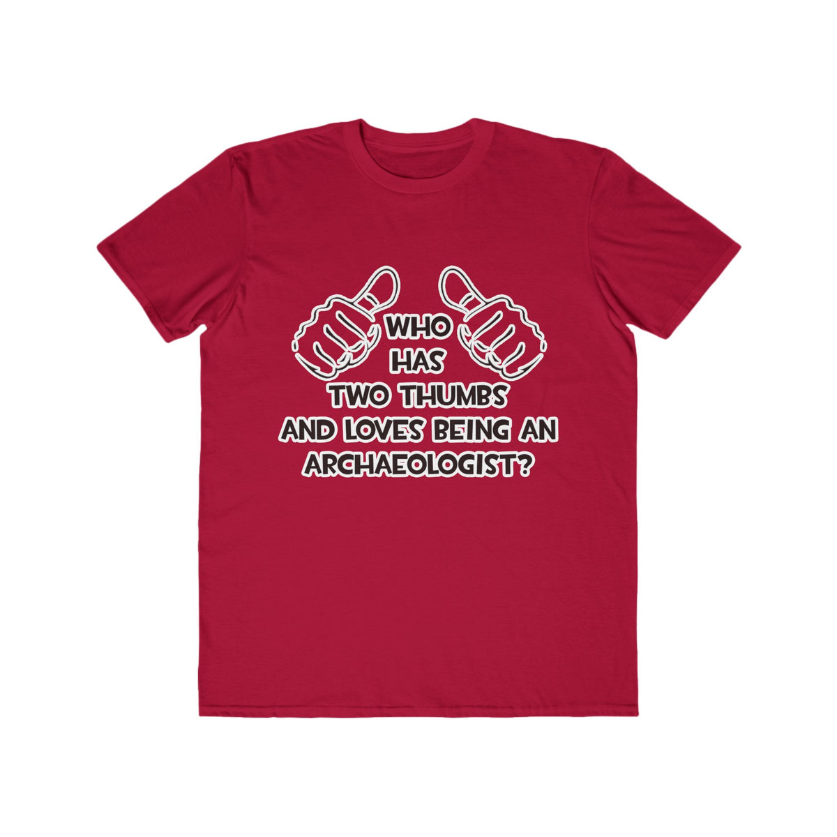 Two Thumbs and Loves Being an Archaeologist - Men's Lightweight Fashion Tee