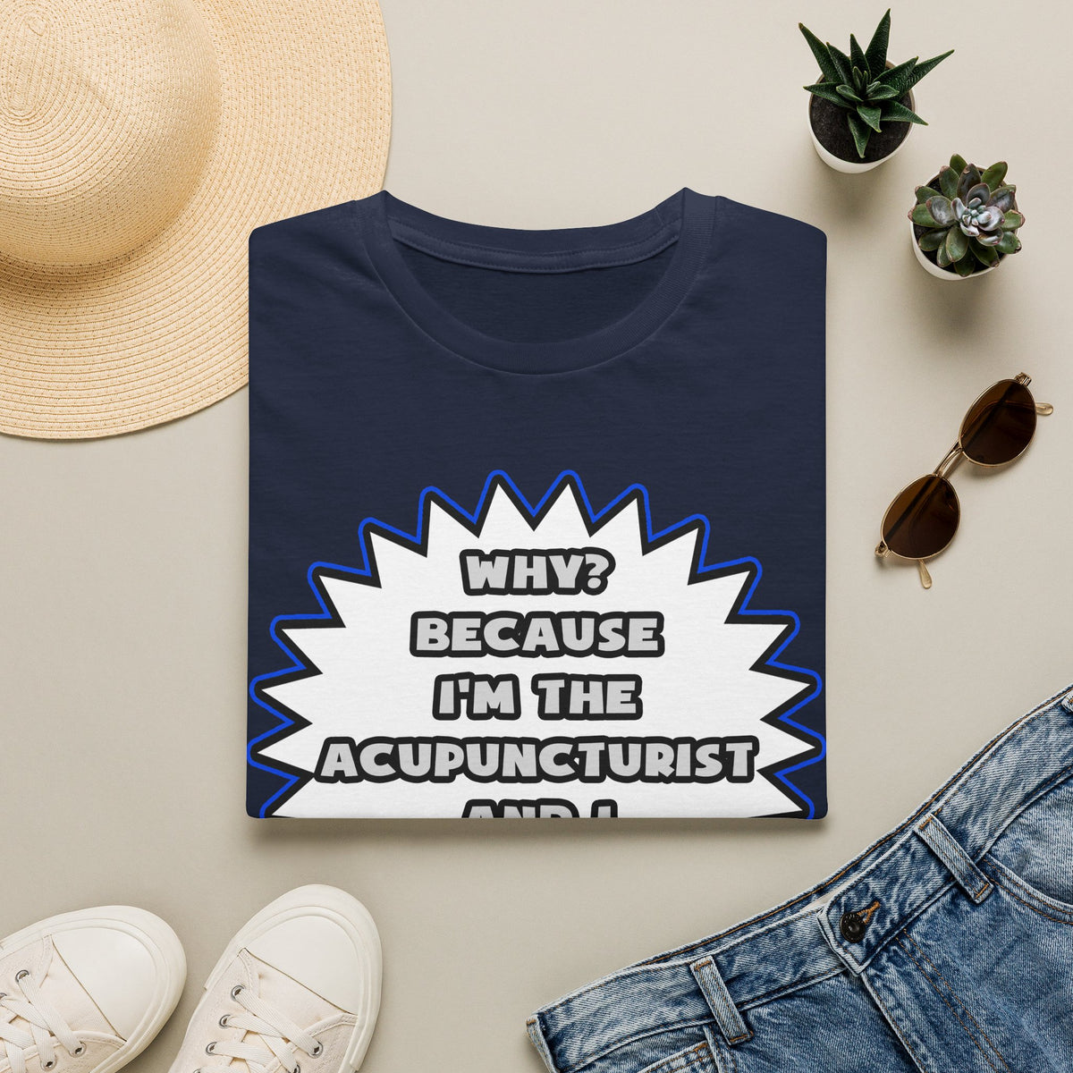 Acupuncturist .. Because I Said So - Unisex Softstyle T-Shirt