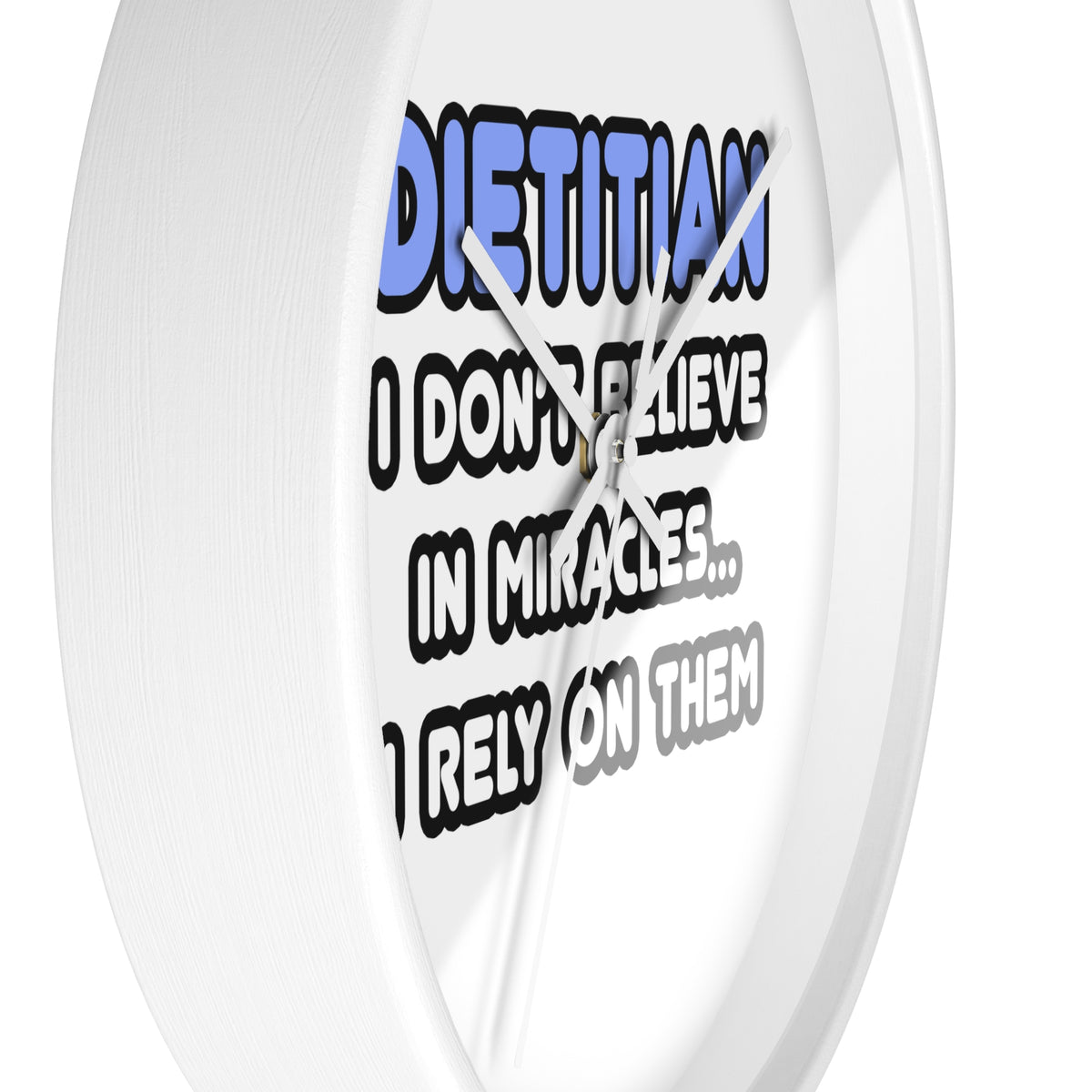 Miracles and Dietitians - Wall Clock
