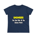 Engineers...Cool Kids of Science World - Women's Midweight Cotton Tee