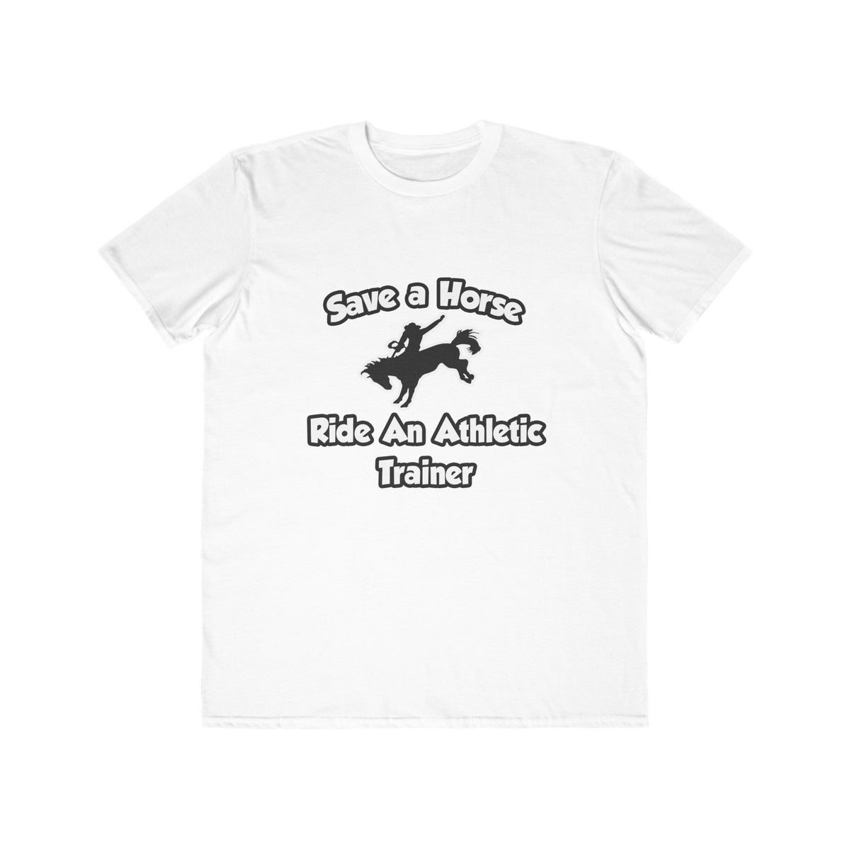 Save a Horse, Ride an Athletic Trainer - Men's Lightweight Fashion Tee