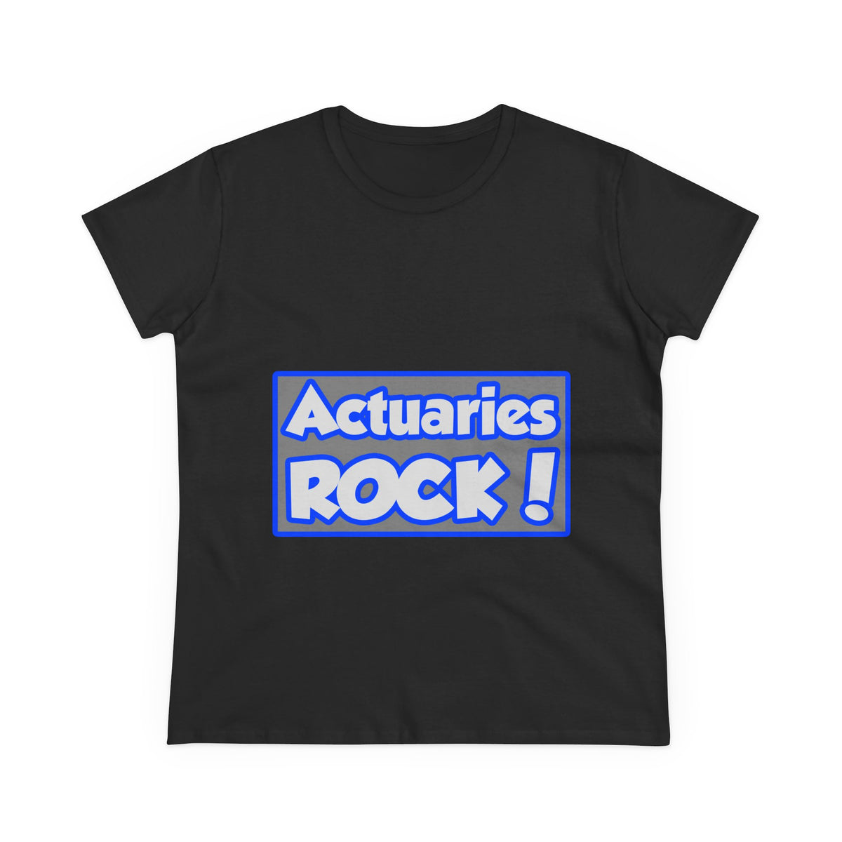 Actuaries Rock! - Women's Midweight Cotton Tee