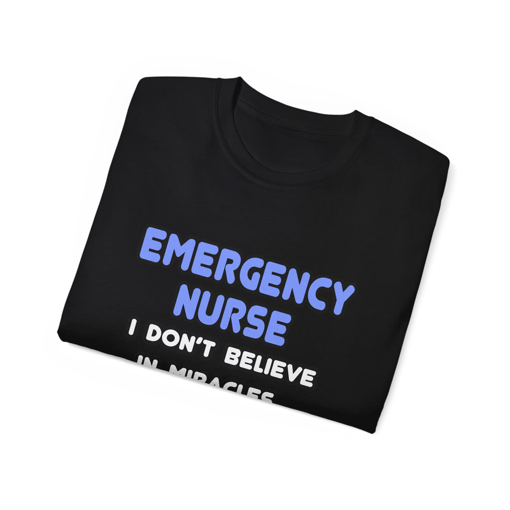 Miracles and Emergency Nurses - Unisex Ultra Cotton Tee