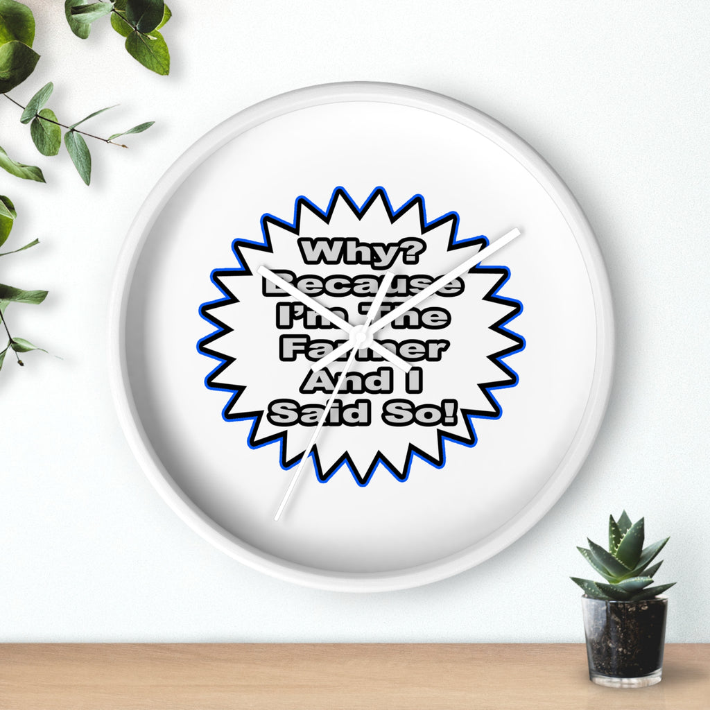 Farmer...Because I Said So - Wall Clock