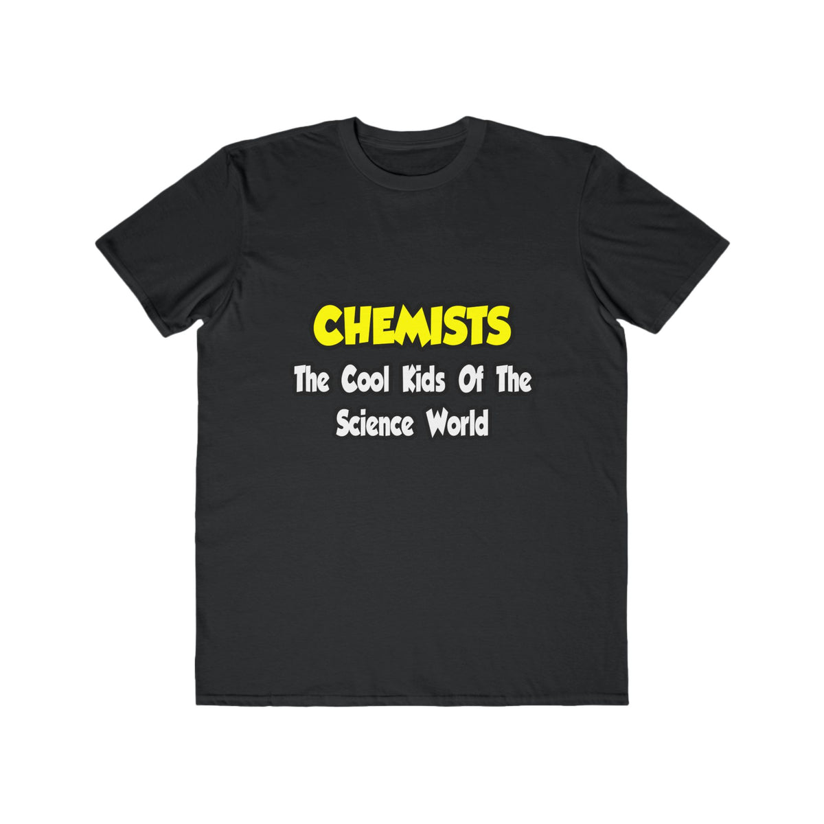 Chemists...Cool Kids of Science World - Men's Lightweight Fashion Tee