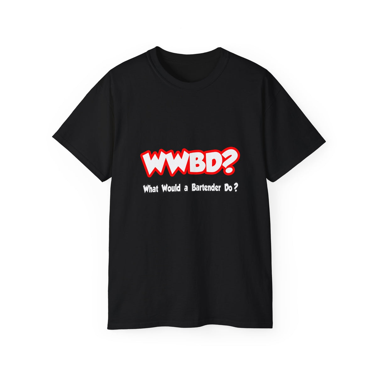 WWBD...What Would a Bartender Do - Unisex Ultra Cotton Tee