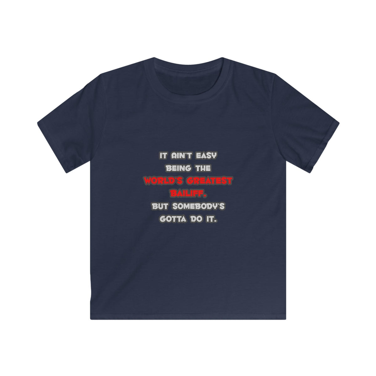 World's Greatest Bailiff Joke - Kids Softstyle Tee