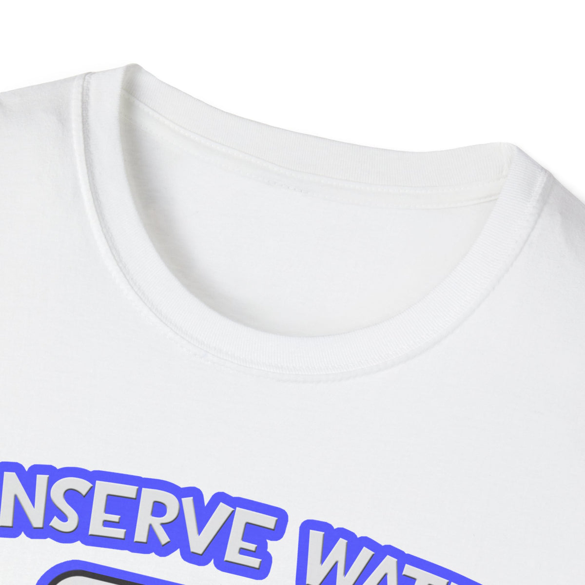 Conserve Water .. Shower With a Doctor - Unisex Softstyle T-Shirt