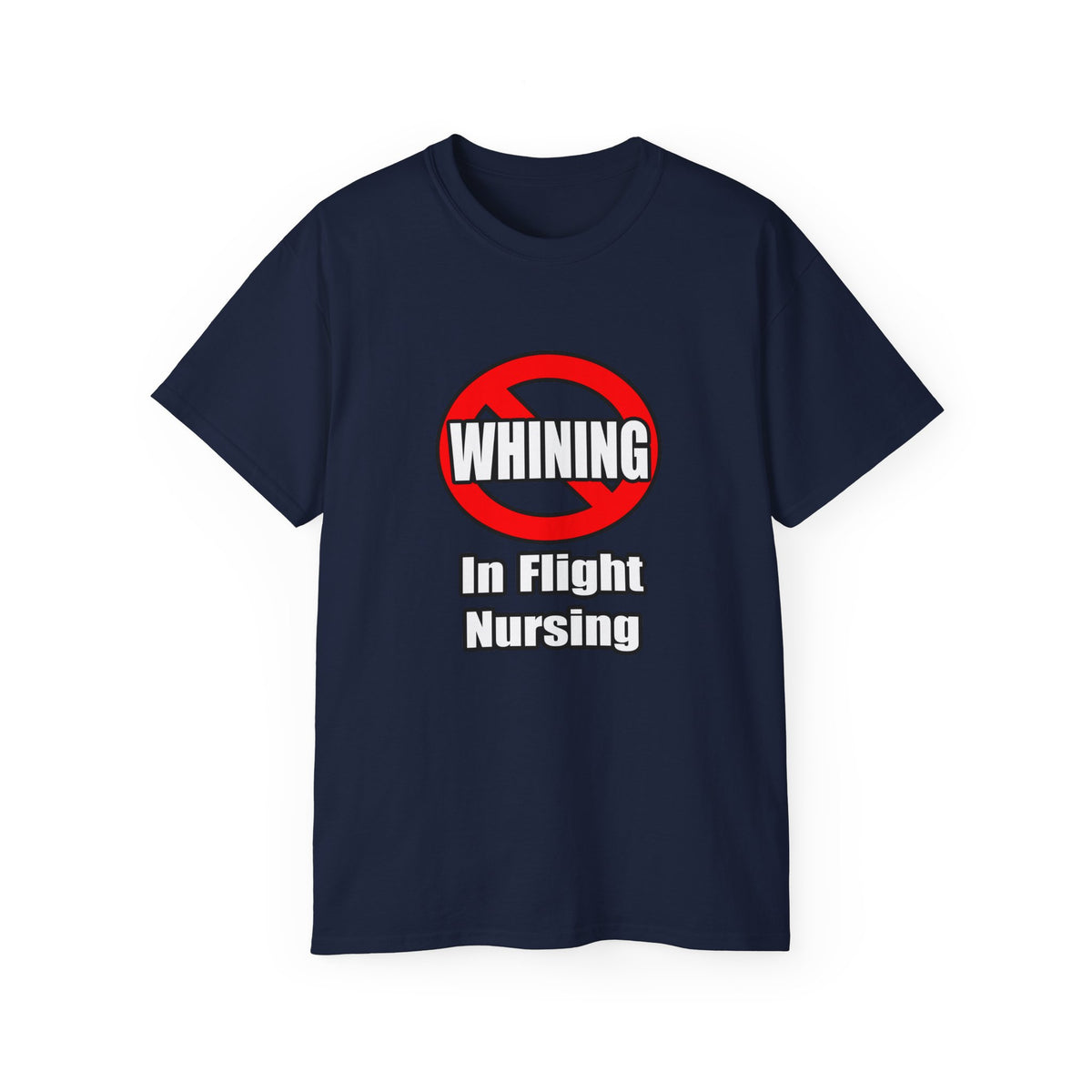 No Whining In Flight Nursing - Unisex Ultra Cotton Tee