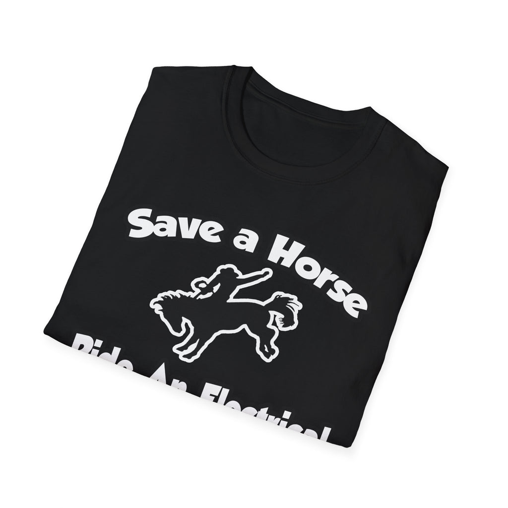 Save a Horse, Ride an Electrical Engineer - Unisex Softstyle T-Shirt