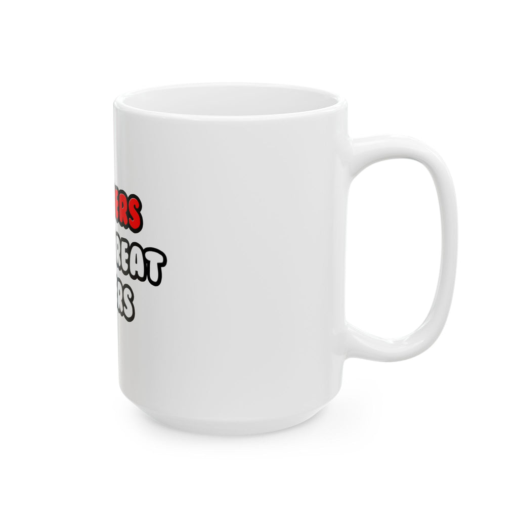 Teachers Make Great Lovers - Ceramic Mug, (11oz, 15oz)