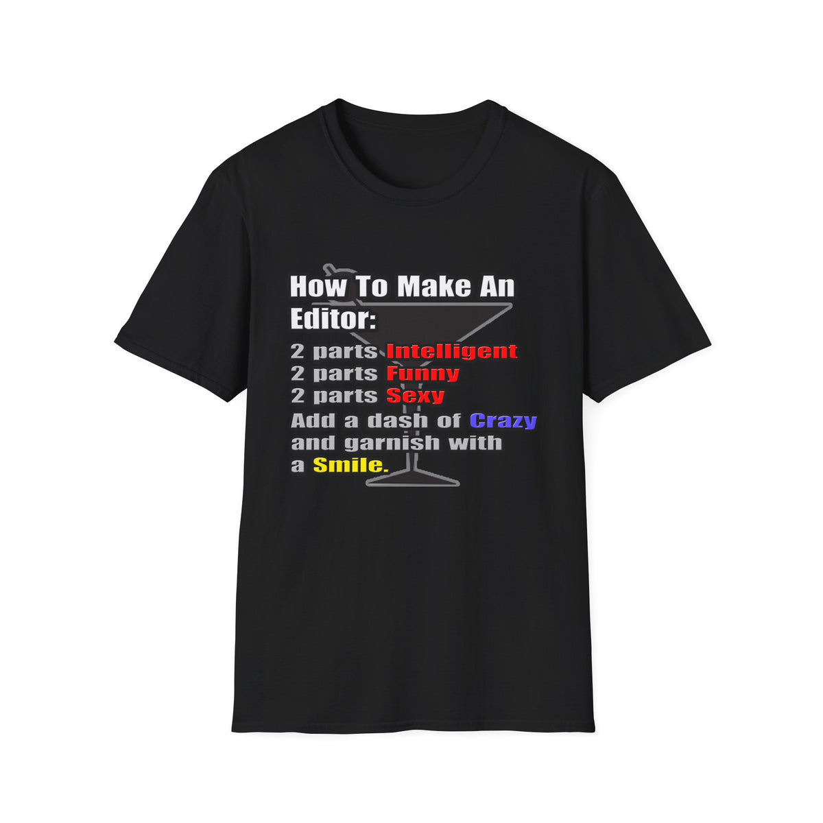 How To Make an Editor - Unisex Softstyle T-Shirt