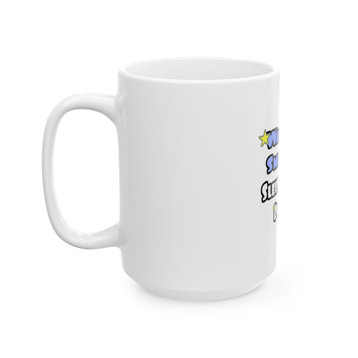 Wake Up Smarter...Sleep With a Doctor - Ceramic Mug, (11oz, 15oz)