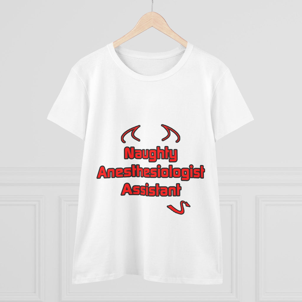 Naughty Anesthesiologist Assistant - Women's Midweight Cotton Tee