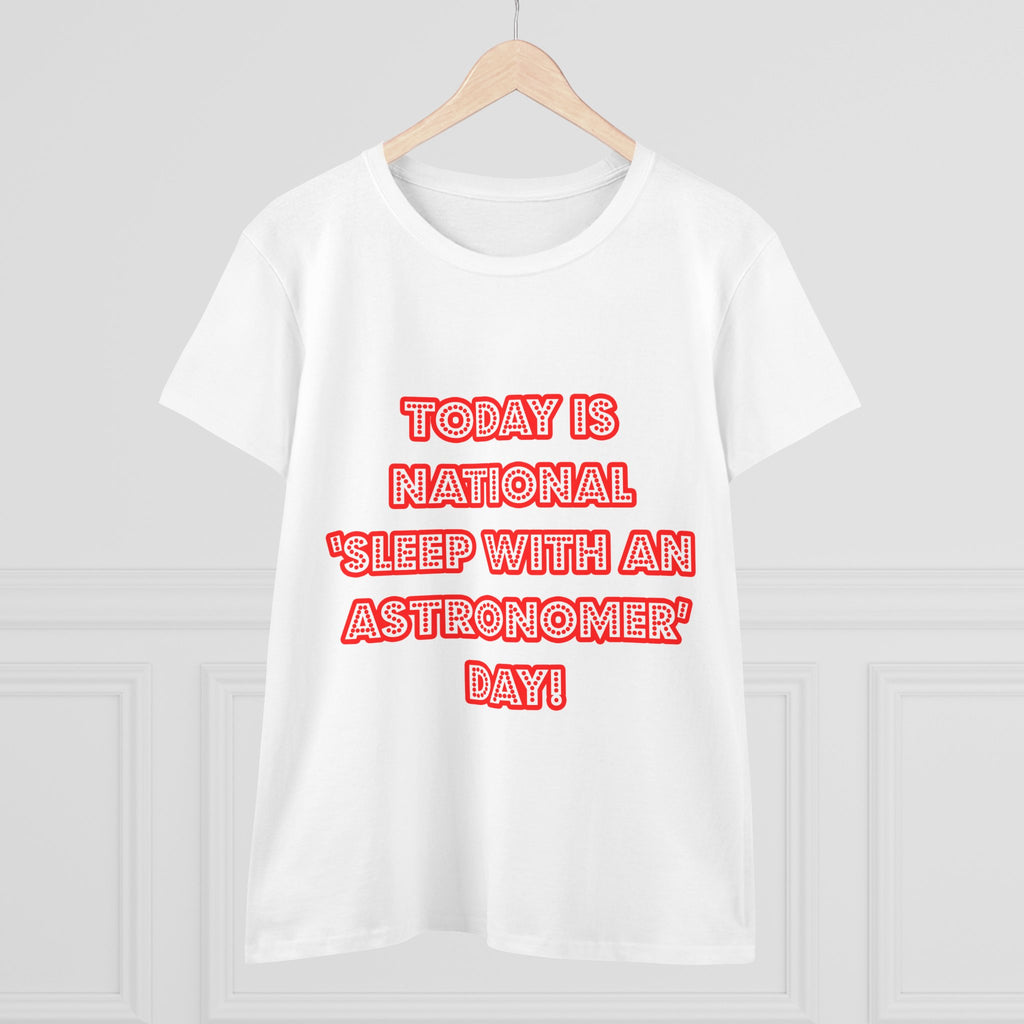 National 'Sleep With an Astronomer' Day - Women's Midweight Cotton Tee