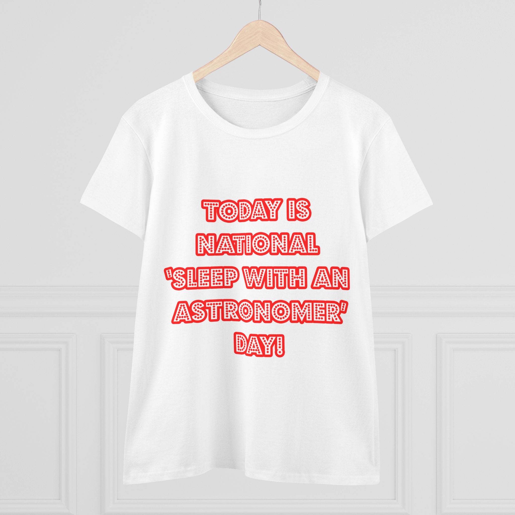 National 'Sleep With an Astronomer' Day - Women's Midweight Cotton Tee
