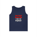 You Can't Scare Me...Engineer - Unisex Heavy Cotton Tank Top