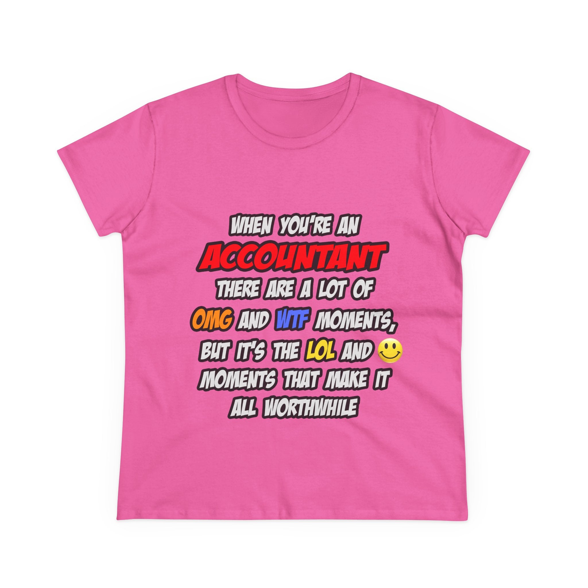 Accountant .. OMG WTF LOL - Women's Midweight Cotton Tee