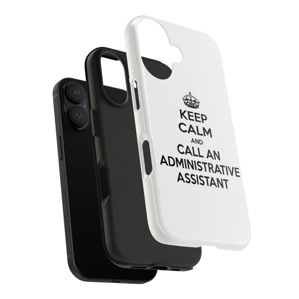 Keep Calm and Call an Administrative Assistant - Tough Phone Cases