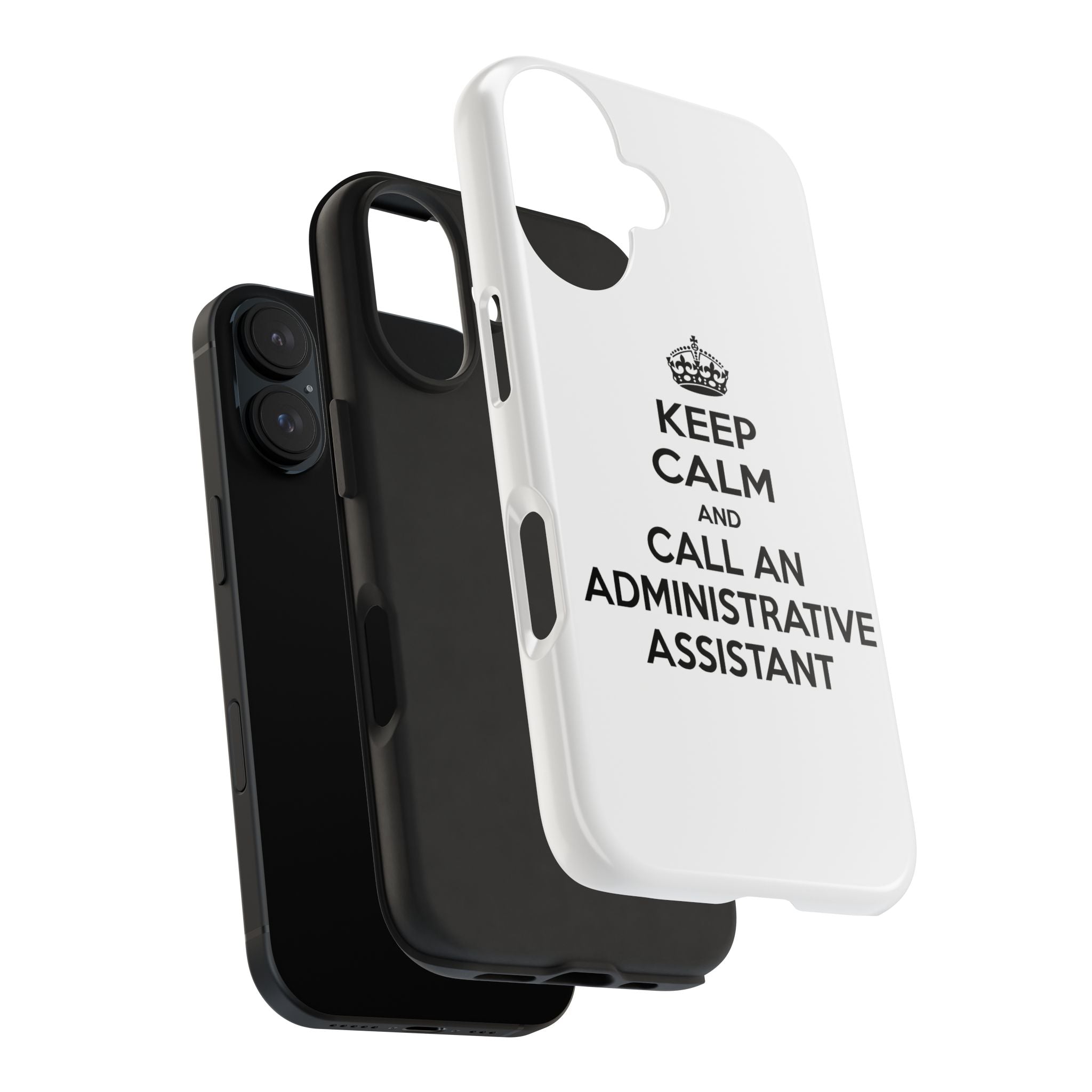 Keep Calm and Call an Administrative Assistant - Tough Phone Cases