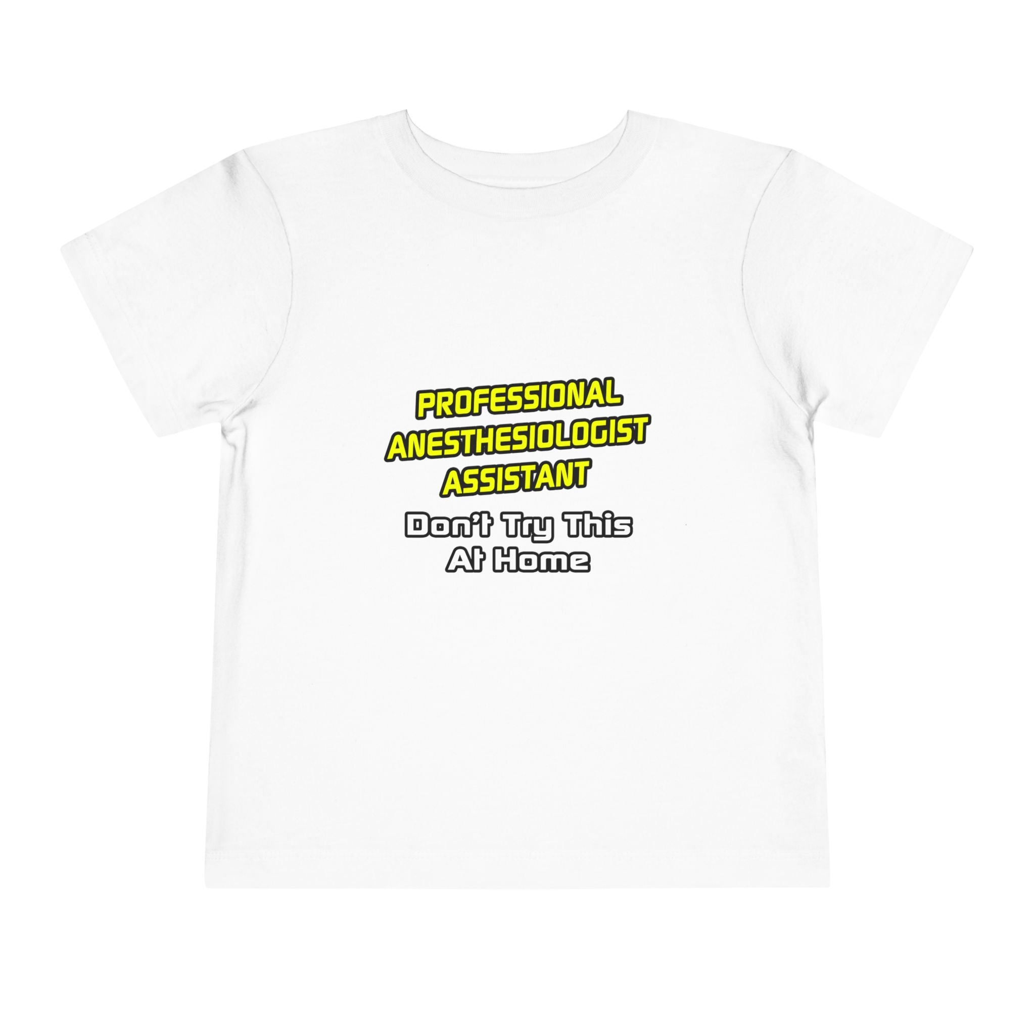 Professional Anesthesiologist Assistant .. Joke - Toddler Short Sleeve Tee