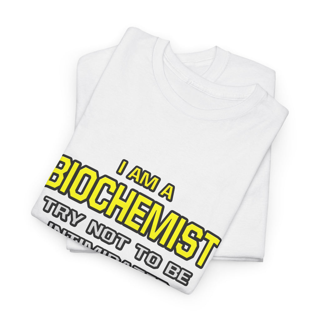 Biochemist...Superior Intelligence - Unisex Heavy Cotton Tee