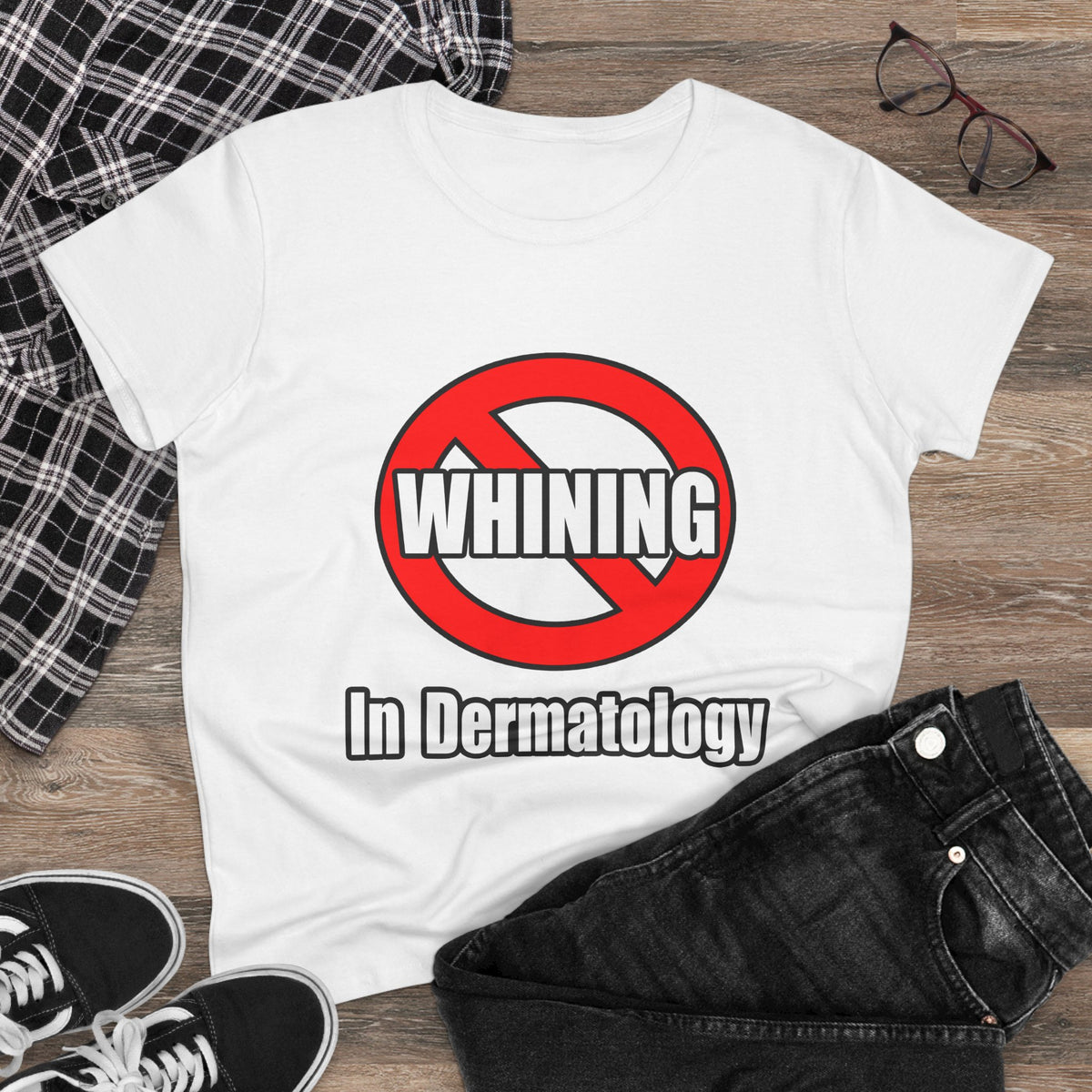 No Whining In Dermatology - Women's Midweight Cotton Tee