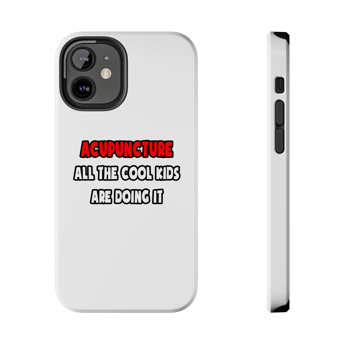Funny Acupuncturist Shirts and Gifts - Tough Phone Cases