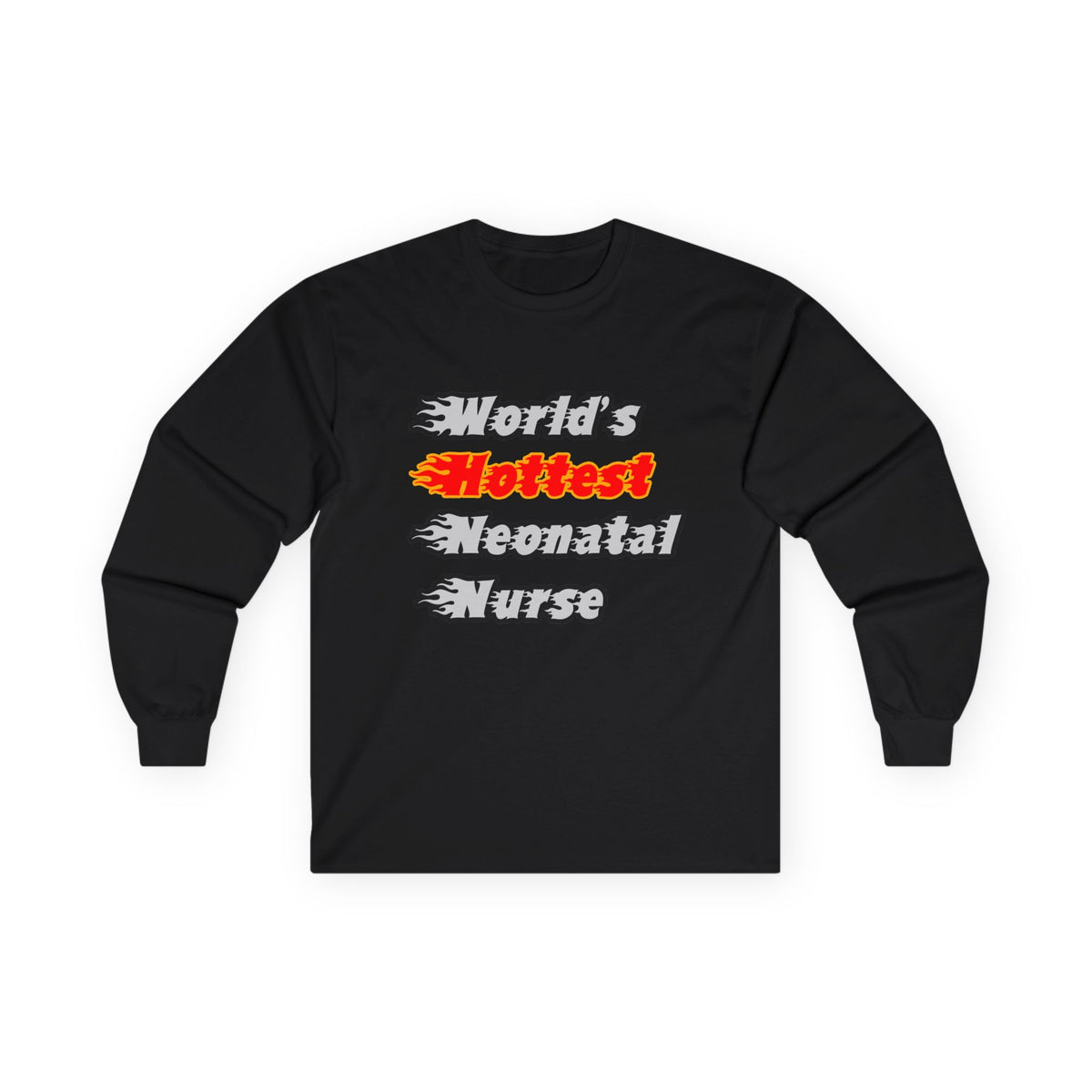World's Hottest Neonatal Nurse - Unisex Ultra Cotton Long Sleeve Tee