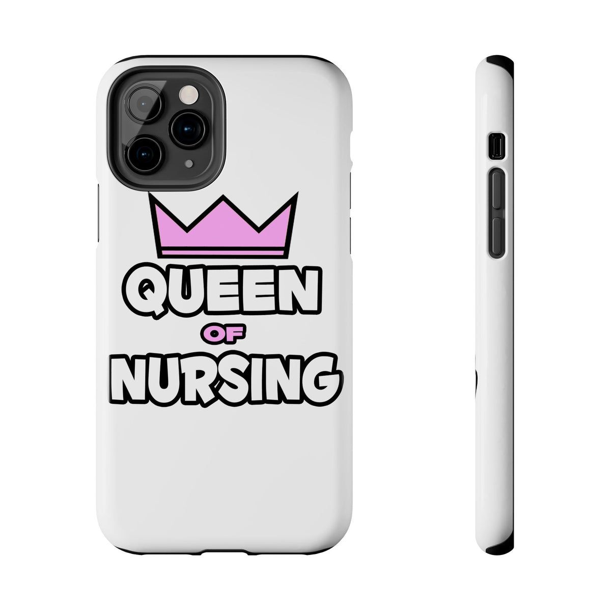 Queen of Nursing - Tough Phone Cases