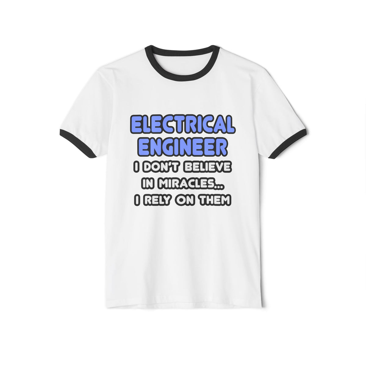 Miracles and Electrical Engineers - Unisex Cotton Ringer T-Shirt