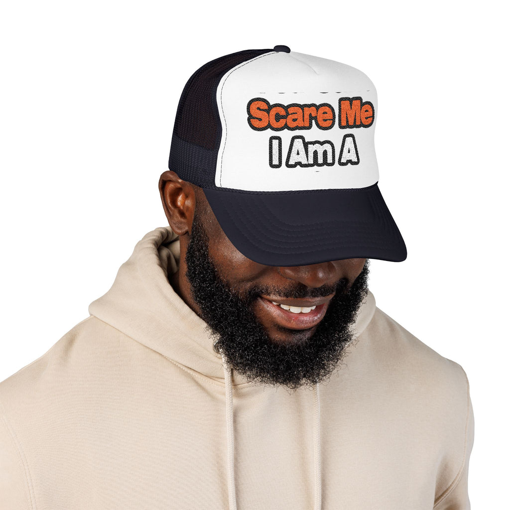 You Can't Scare Me...Teacher - Foam Trucker Hat