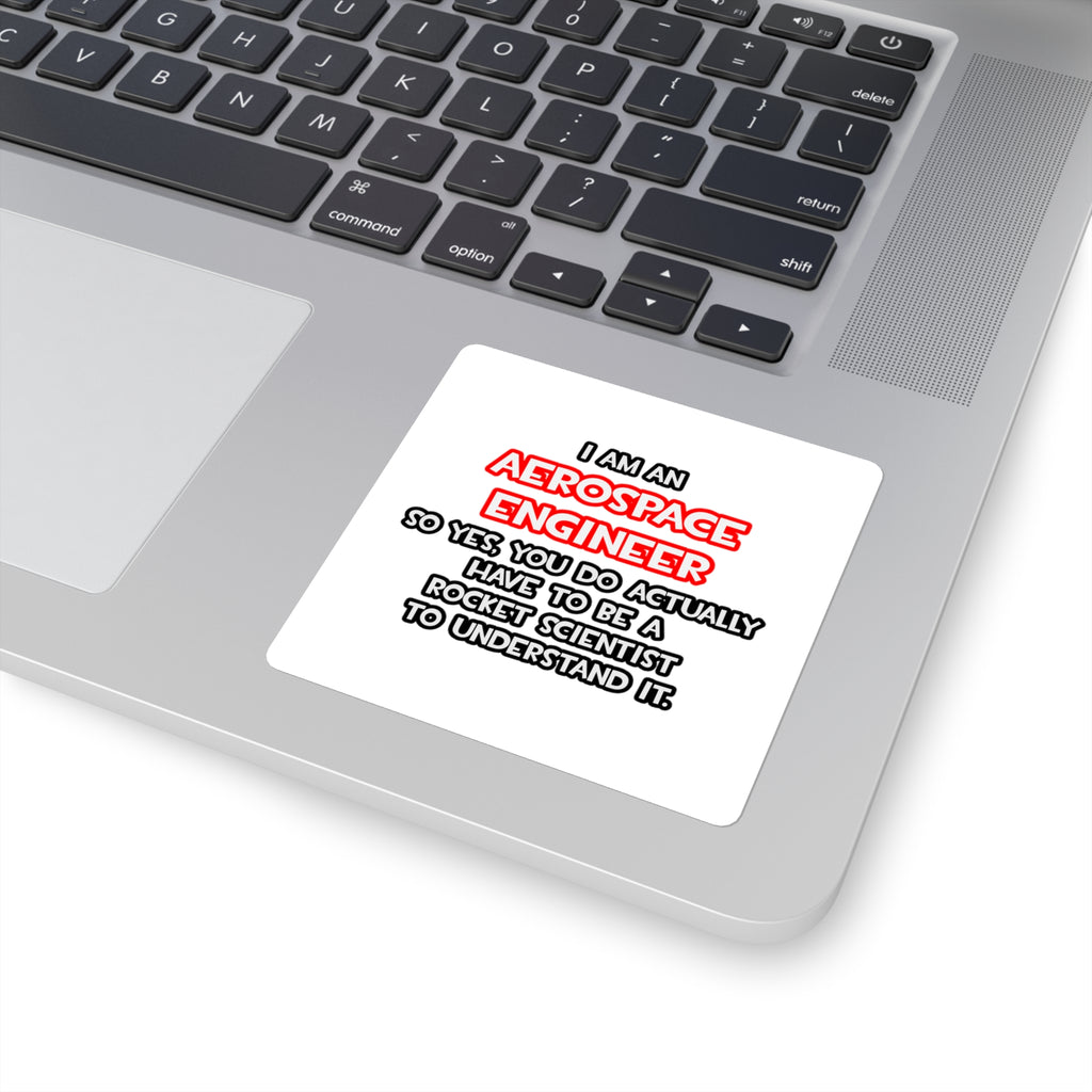 Rocket Scientist .. Funny Aerospace Engineer - Square Stickers