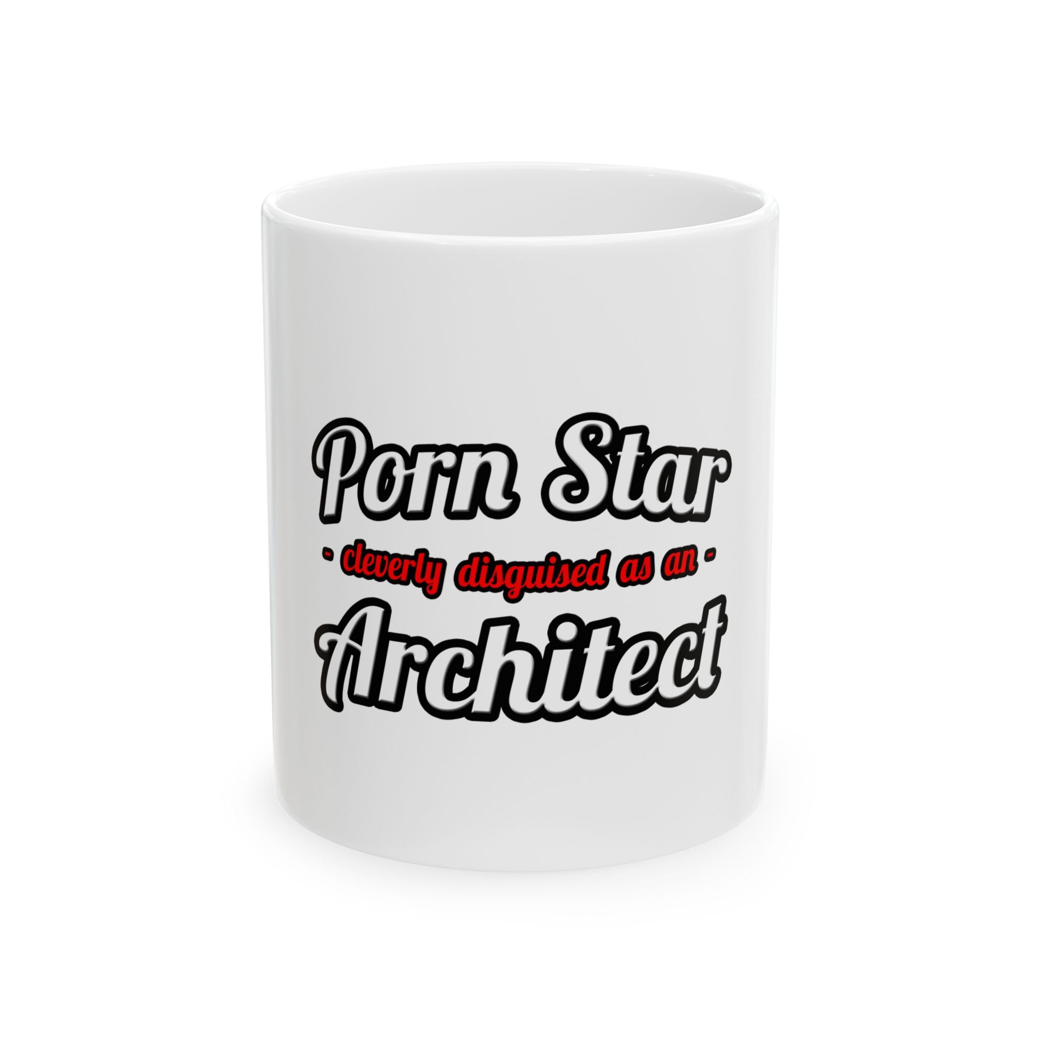 Porn Star ... Architect - Ceramic Mug, (11oz, 15oz)