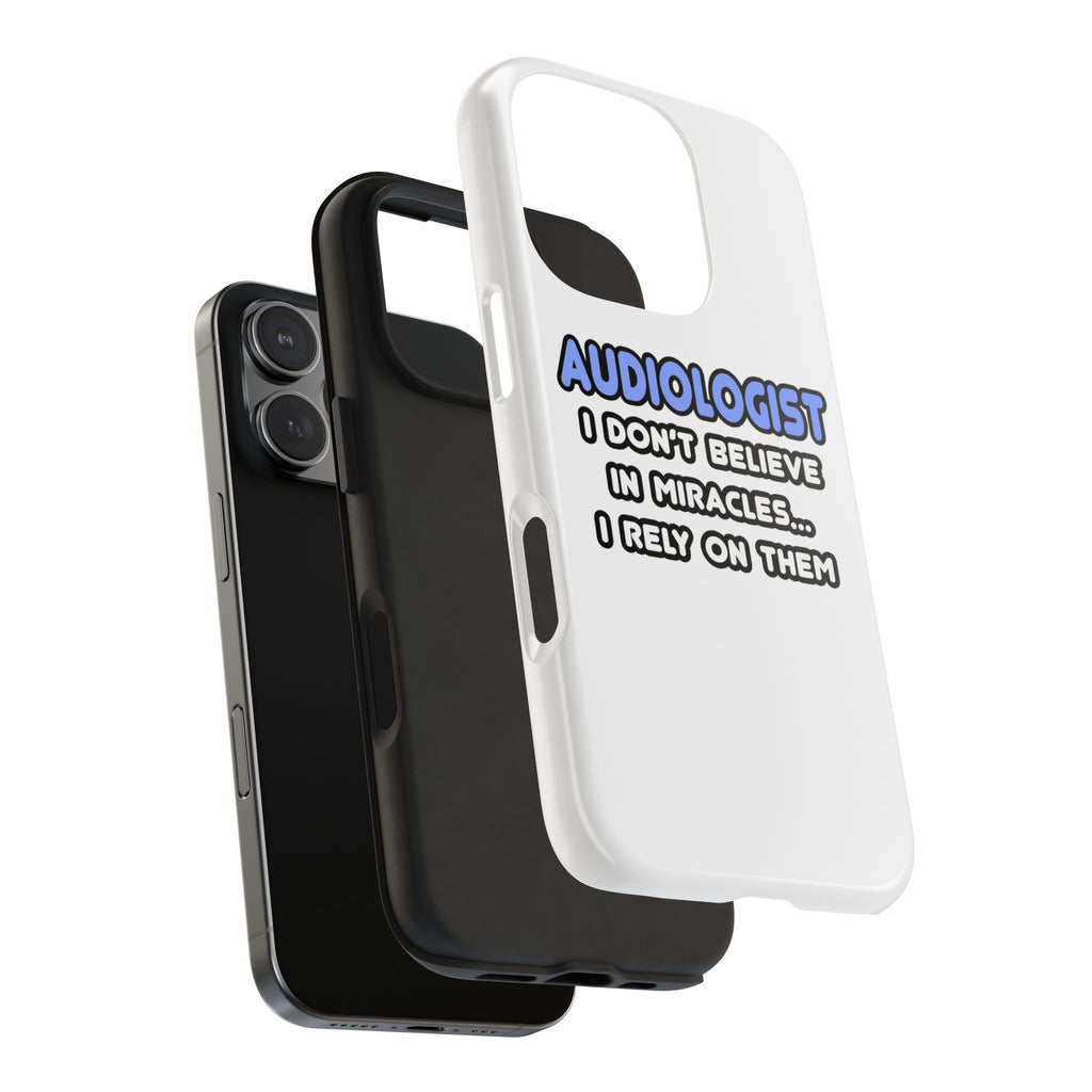 Miracles and Audiologists - Tough Phone Cases