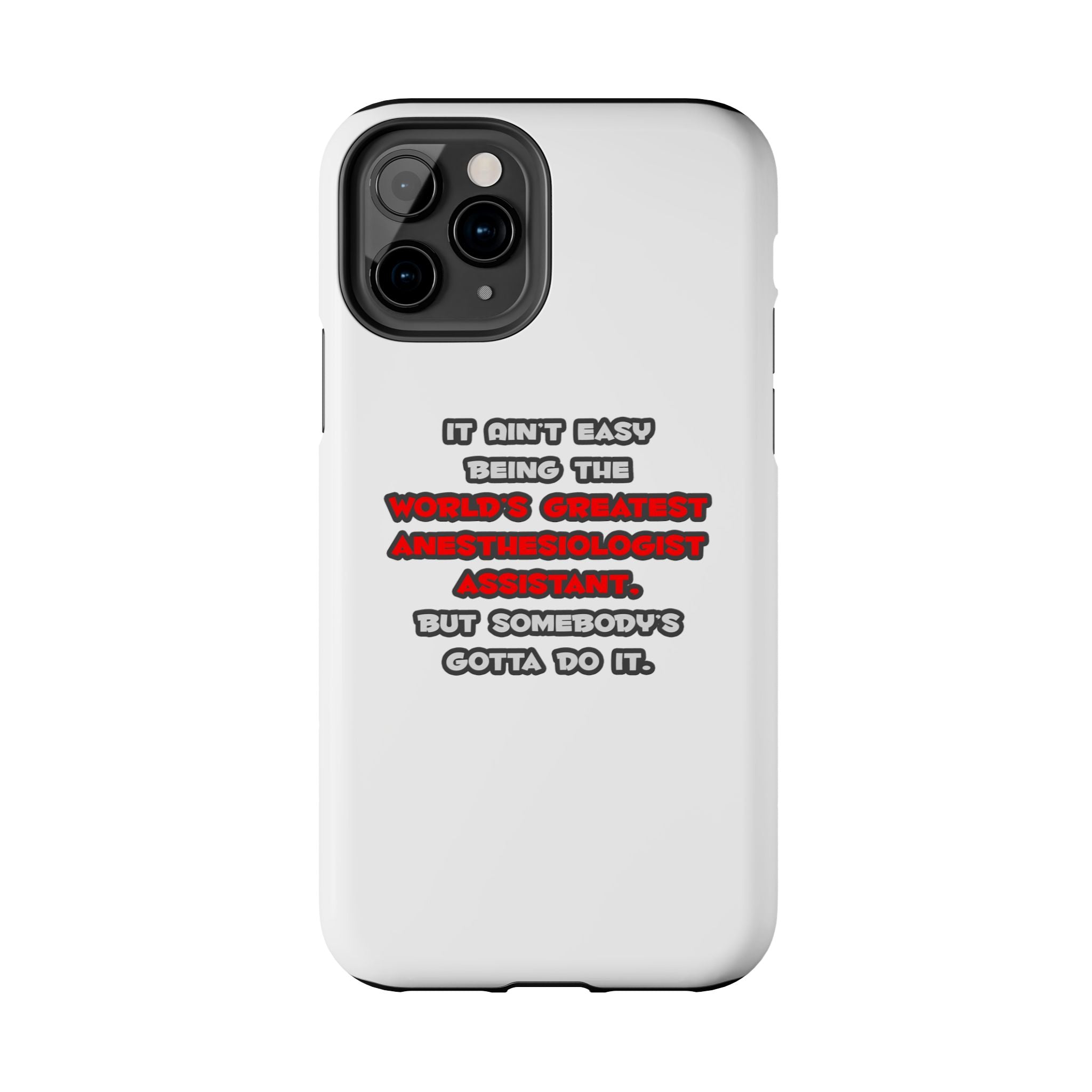 World's Greatest Anesthesiologist Asst Joke - Tough Phone Cases