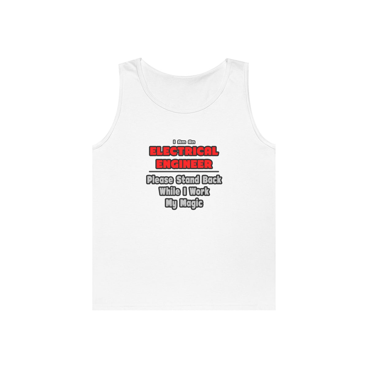 Electrical Engineer...Work My Magic - Unisex Heavy Cotton Tank Top