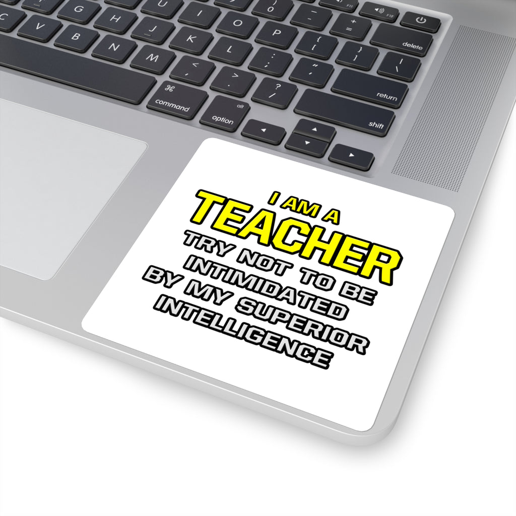 Teacher...Superior Intelligence - Square Stickers