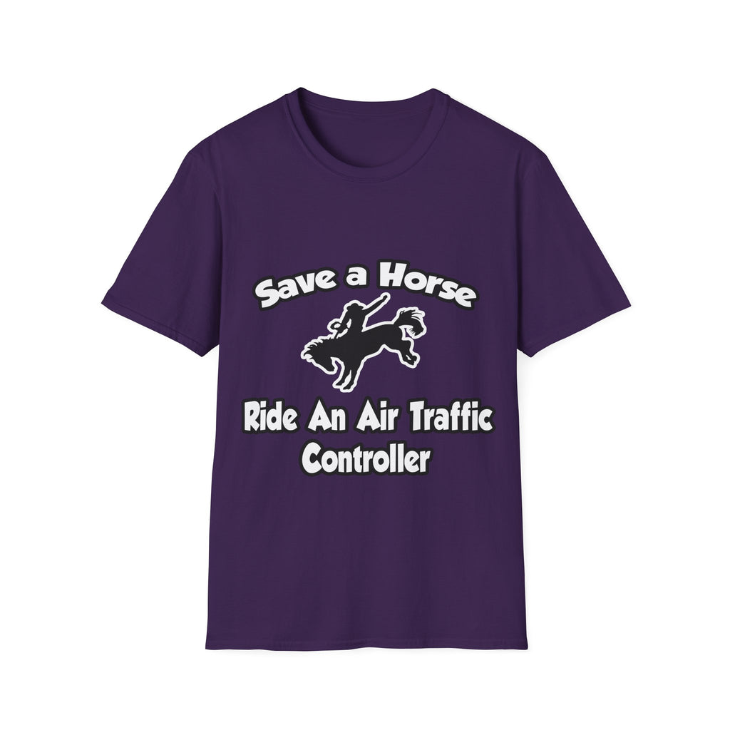 Save a Horse, Ride an Air Traffic Controller - Unisex Softstyle T-Shirt
