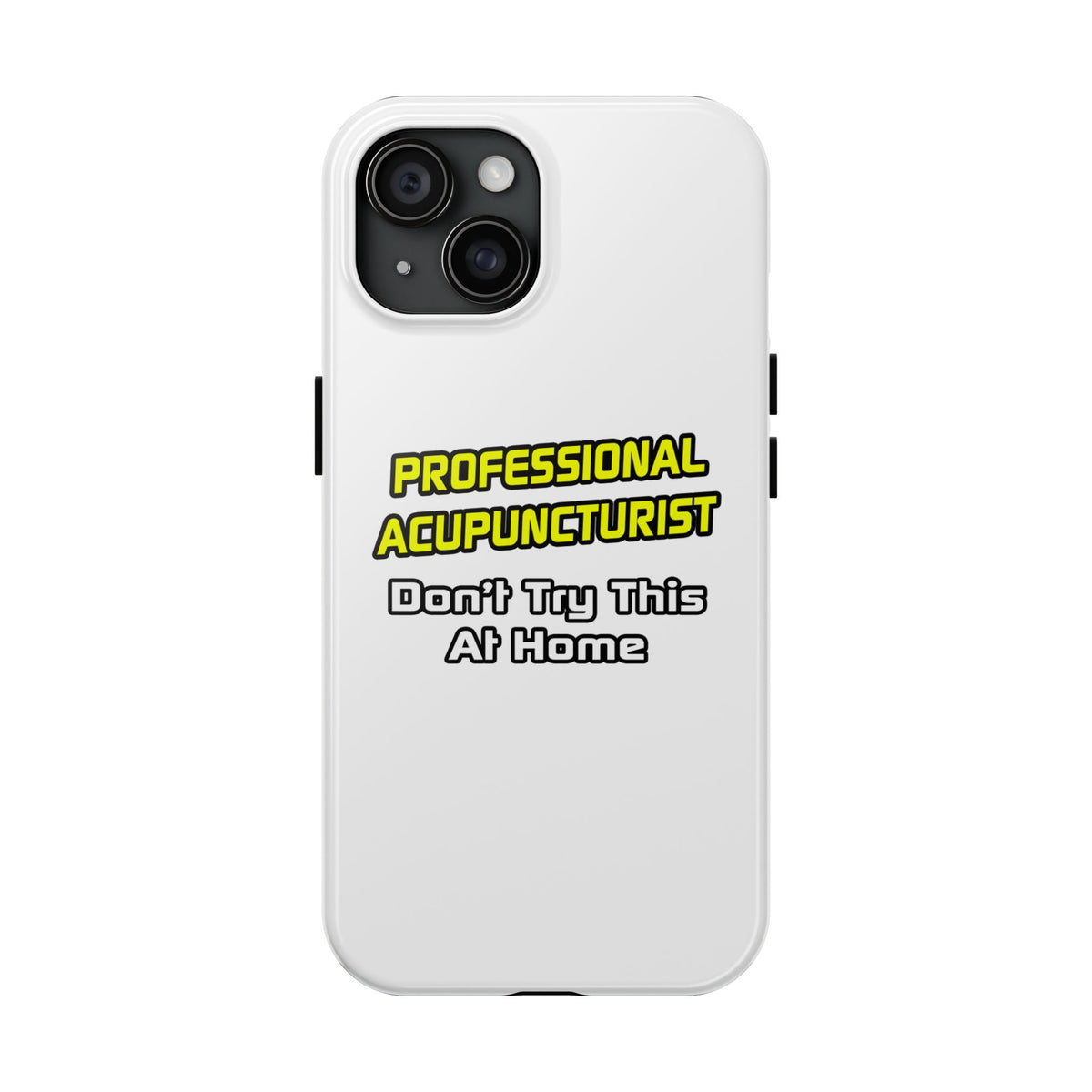 Professional Acupuncturist .. Joke - Tough Phone Cases