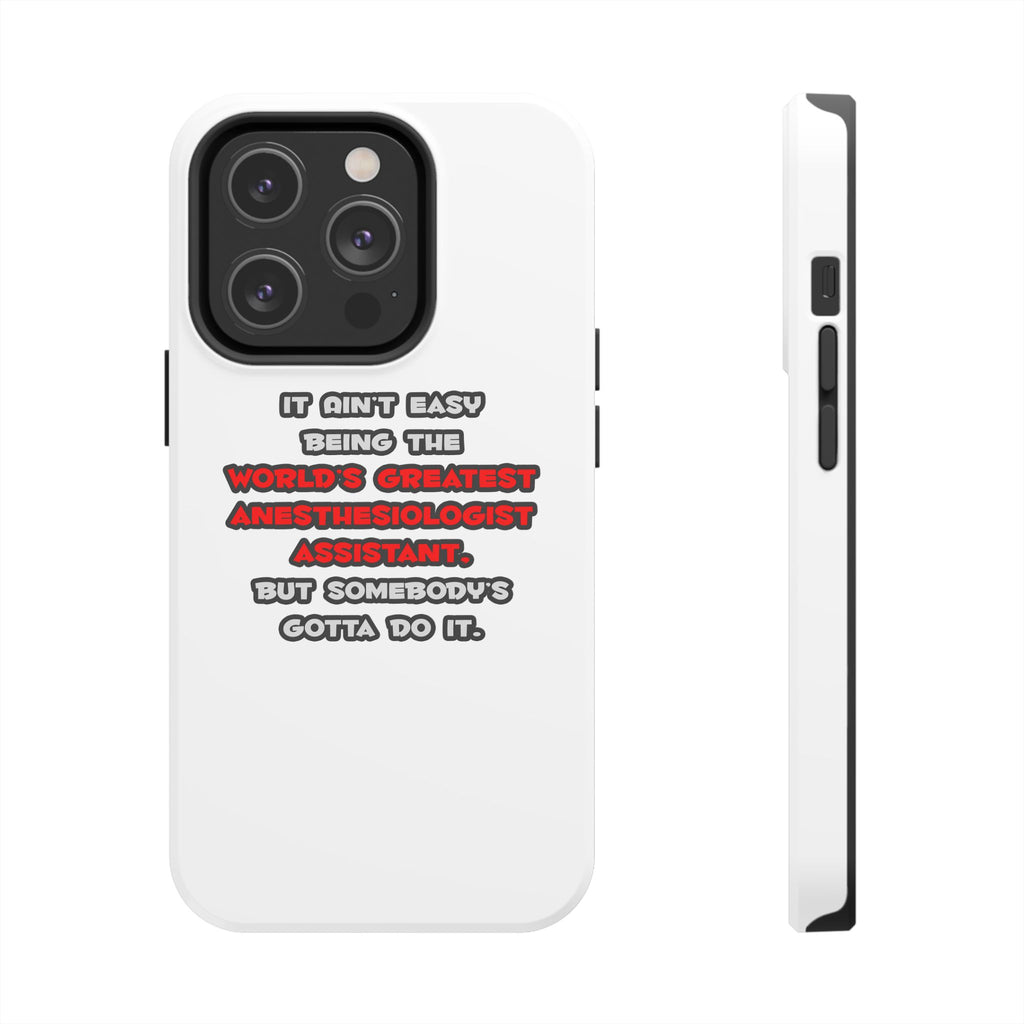 World's Greatest Anesthesiologist Asst Joke - Tough Phone Cases
