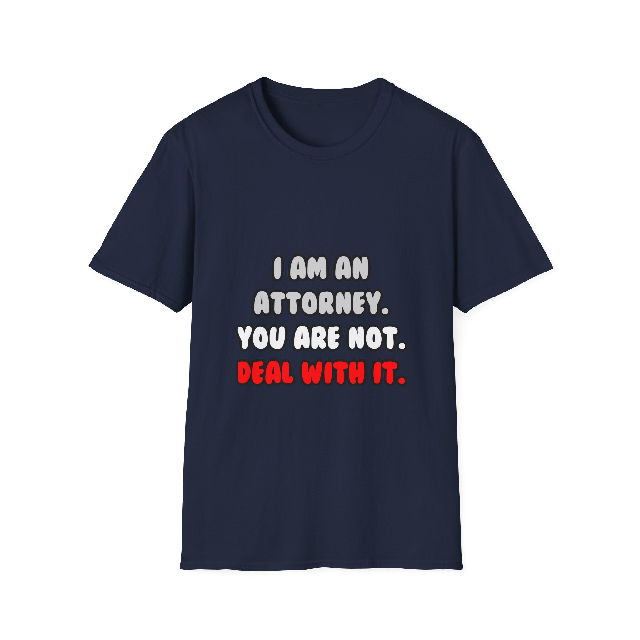 Deal With It ... Funny Attorney - Unisex Softstyle T-Shirt